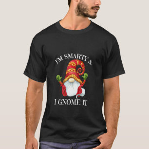 Camiseta Es gracioso que soy inteligente y lo hago nórdico 