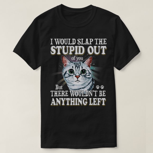 Camiseta Es Gracioso Que Te Derrame El Estúpido De Tu Amor  (Diseño del anverso)