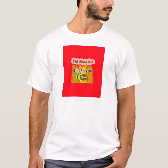 Camiseta Es gracioso que te echo de menos que me aburran (Anverso)