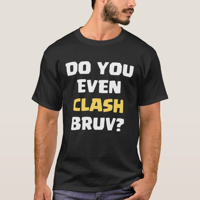 Camiseta Es Gracioso Que Te Enfrentes Con El Chiste Bruv (Anverso)