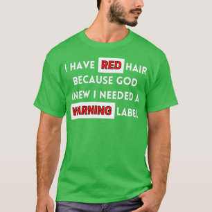 Camiseta Es Gracioso Que Tenga Pelo Rojo Porque Dios Sabía 