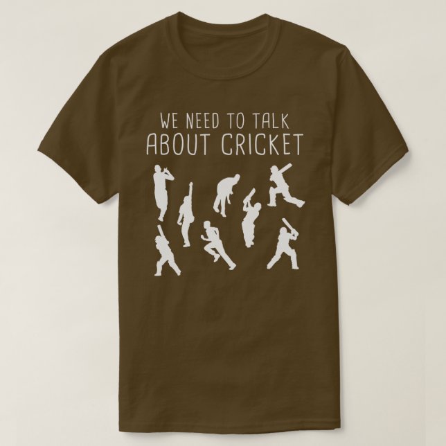 Camiseta Es gracioso que tengamos que hablar de críquet (Diseño del anverso)