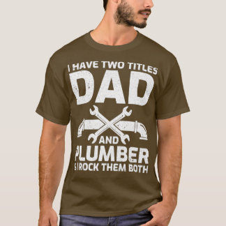 Camiseta Es Gracioso Que Tengo Dos Títulos Papá Y El Día De