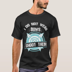 Camiseta Es gracioso que tiro con arco de tiro
