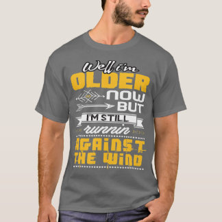 Camiseta Es Gracioso Que Todavía Me Encuentro Con El Viento