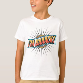 Camiseta Es Gracioso Que Vuelvo A La Escuela
