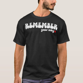 Camiseta Es gracioso recordar tu por qué Sarcástico Inspira
