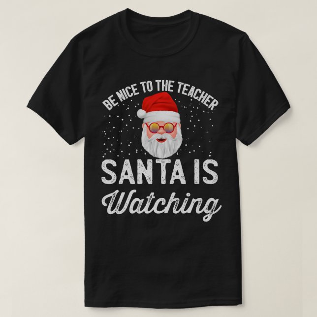 Camiseta Es Gracioso Ser Agradable Con El Profesor Santa Es (Diseño del anverso)