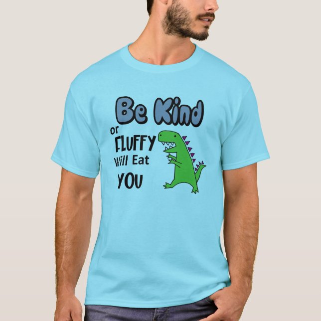 Camiseta Es gracioso ser amable o fluffy con comerte dinosa (Anverso)