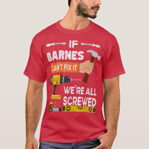 Camiseta Es gracioso si Barnes no puede arreglarlo, nadie p