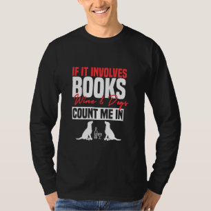 Camiseta Es gracioso si involucra libros de perros de vino