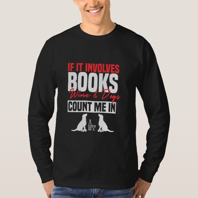 Camiseta Es gracioso si involucra libros de perros de vino  (Anverso)