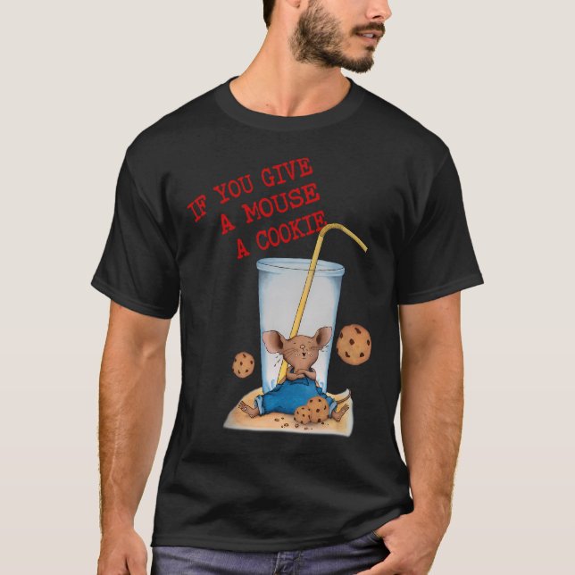 Camiseta Es Gracioso Si Le Das Al Ratón Un Cumpleaños De Co (Anverso)