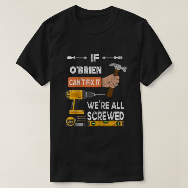 Camiseta Es gracioso si OBrien no puede arreglarlo, nadie p (Diseño del anverso)