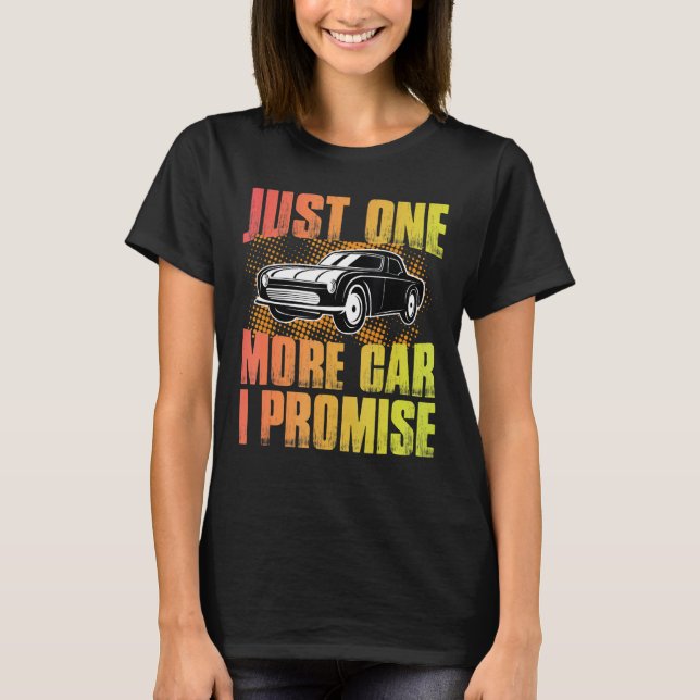 Camiseta Es gracioso sólo un auto más que prometo (Anverso)