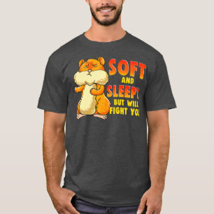 Camiseta Es Gracioso, Suave Y Sumiso, Pero Te Luchará.