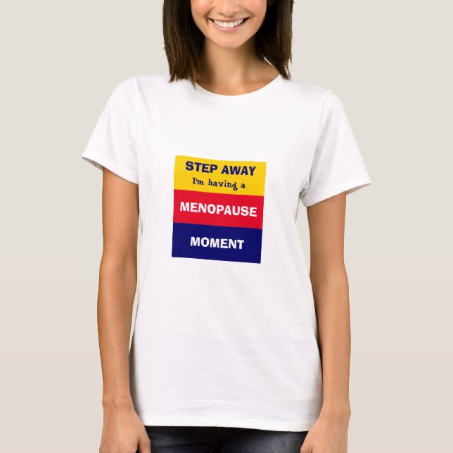 Camiseta ES gracioso TENER MOMENTO DE MENOPAUSE (Anverso)