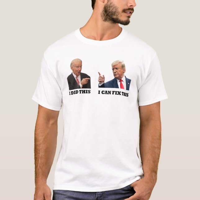Camiseta Es Gracioso Trump Biden Lo Hice, Puedo Arreglar Es (Anverso)