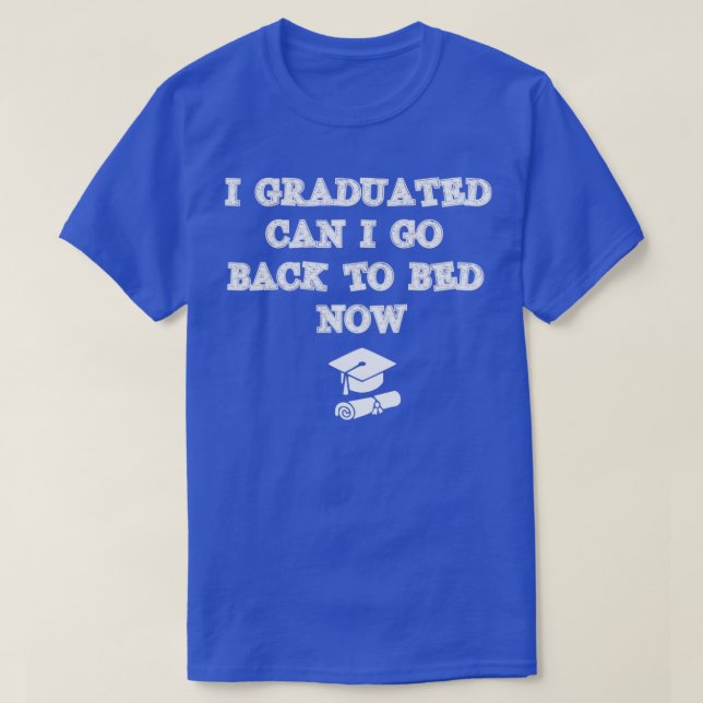Camiseta Es gracioso volver a la cama para regalo de gradua (Diseño del anverso)