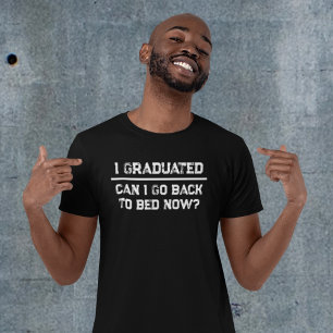 Camiseta Es Graduado Que Puedo Volver A La Cama Ahora