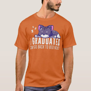 Camiseta Es Graduado Que Puedo Volver A La Cama Ahora Gradu