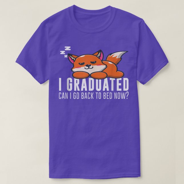 Camiseta Es Graduado Que Puedo Volver A La Cama Ahora Para  (Diseño del anverso)