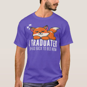Camiseta Es Graduado Que Puedo Volver A La Cama Ahora Para