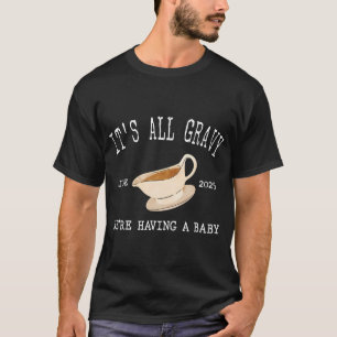 Camiseta Es Grave Que Estemos Anunciando Un Baby Shower