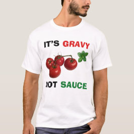 Camiseta Es Gravy, no Sauce Italiano
