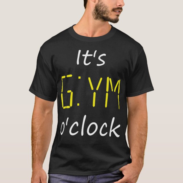 Camiseta Es Gym O'Clock. Tiempo Para El Trabajo De Levantam (Anverso)