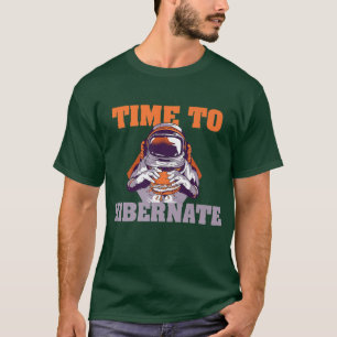 Camiseta Es Hora De Hibernar Al Astronauta Rela Hibe, Que C