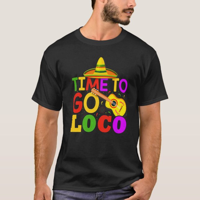 Camiseta Es Hora De Ir Loco Cinco De Mayo (Anverso)