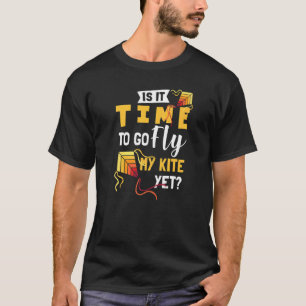 Camiseta Es Hora De Ir Volar Mi Cometa Y Comer El Cometa De
