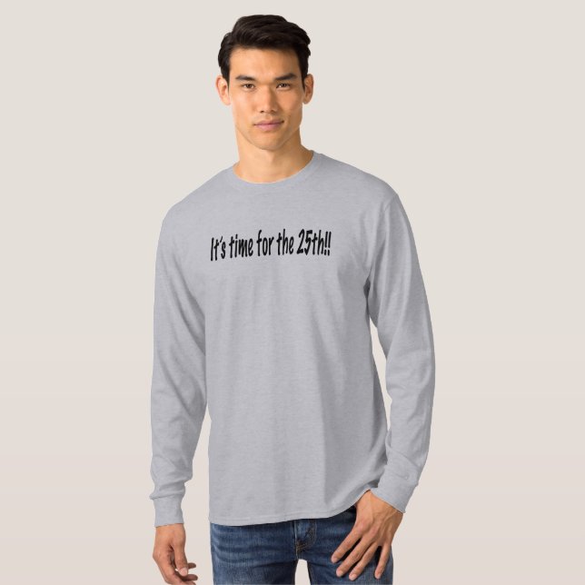 Camiseta Es hora de la 25. (Anverso completo)