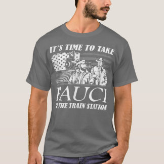 Camiseta Es hora de llevar a Fauci a la estación de tren T-