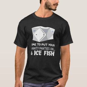 Camiseta Es Hora De Poner Tus Barrillos Y Pescado De Hielo