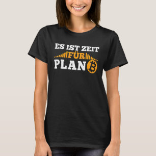 Camiseta Es hora de que el plan B Krypto Cryptocurrency Btc