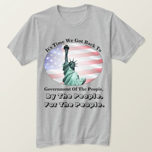 Camiseta Es Hora De Que El Pueblo Haga El Gobierno... (Anverso del diseño)