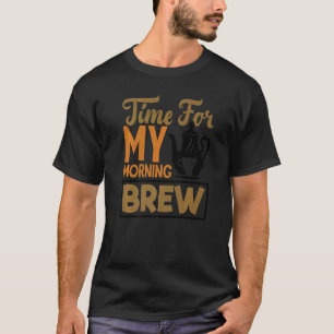 Camiseta Es Hora De Que Mi Mañana Haga Té Bebiendo Tea Cup