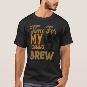 Camiseta Es Hora De Que Mi Mañana Haga Té Bebiendo Tea Cup