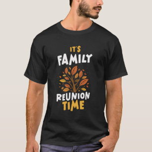 Camiseta Es Hora De Reunión Familiar Conocer Familias Reuni