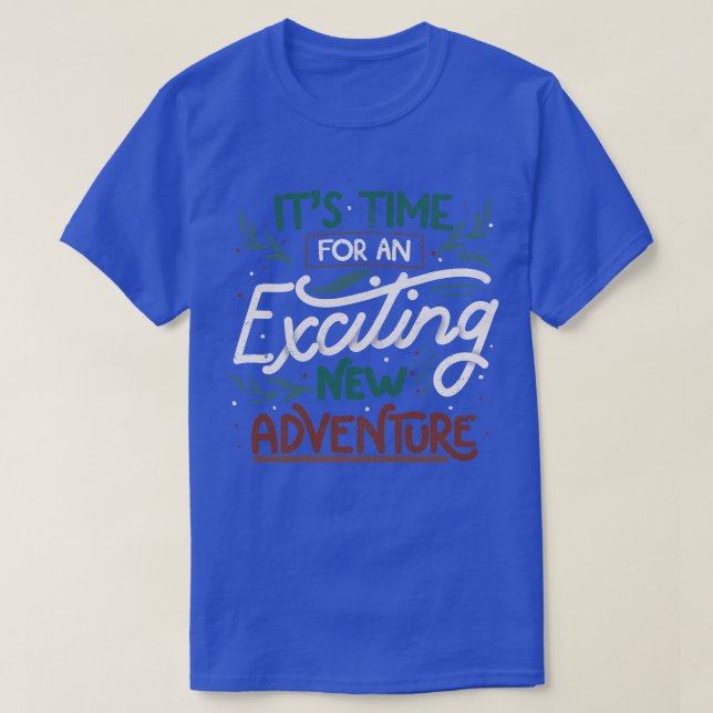 Camiseta Es hora de una nueva aventura emocionante de Tobe  (Diseño del anverso)