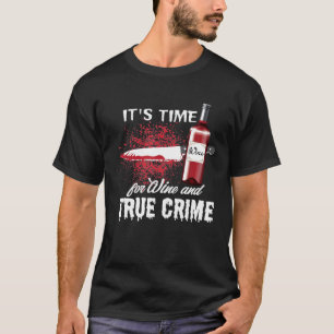 Camiseta Es Hora De Vino Y Verdadero Crimen Para La Televis