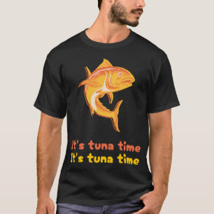 Camiseta Es hora del atún