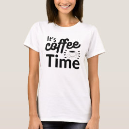Camiseta ¡Es hora del café!