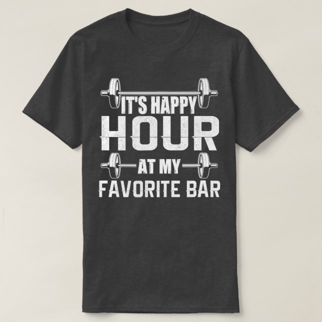 Camiseta Es Hora Feliz En Mi Gimnasio Bar Favorito (Diseño del anverso)