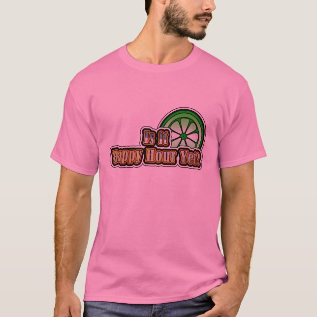 Camiseta ¿Es hora feliz todavía? (Anverso)