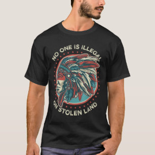Camiseta Es Ilegal En Tierra Robada