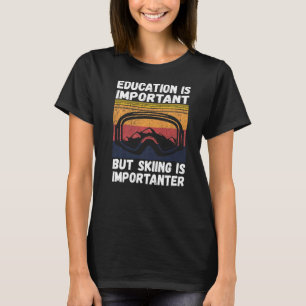 Camiseta Es Importante Esquiar En Ski Snow Mountain Ski Sno