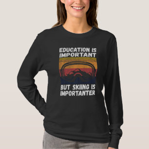 Camiseta Es Importante Esquiar En Ski Snow Mountain Ski Sno